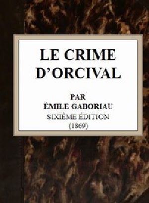 [Gutenberg 44620] • Le crime d'Orcival